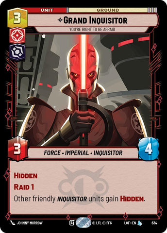 Grand Inquisitor - You're Right to Be Afraid (634) (Foil) (634) [Legends of the Force]