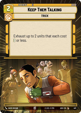 Keep Them Talking (497) (Hyperspace) (497) [Ashes of the Empire]